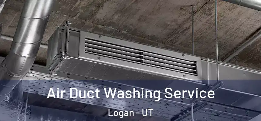  Air Duct Washing Service Logan - UT