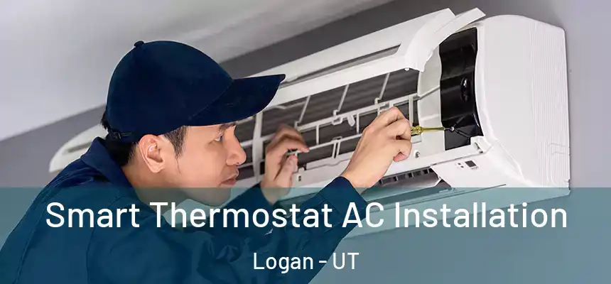  Smart Thermostat AC Installation Logan - UT
